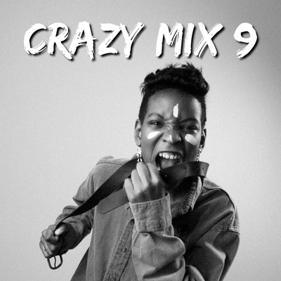 Crazy Mix 9(Explicit)